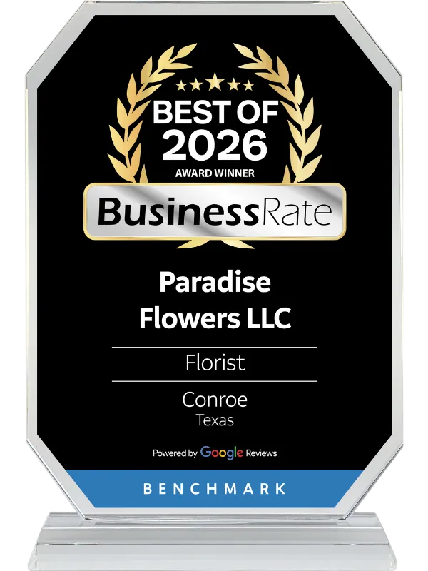 Crystal award recognizing Paradise Flowers LLC as the Best Florist in Conroe, Texas for 2026 by BusinessRate, based on Google Reviews.